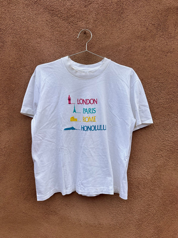 London, Paris, Rome, Honolulu T-shirt