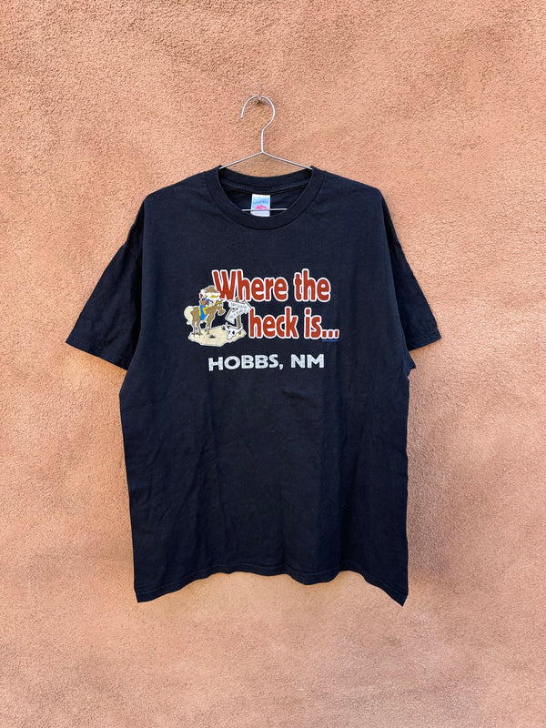 Where the Heck is Hobbs, New Mexico? T-shirt