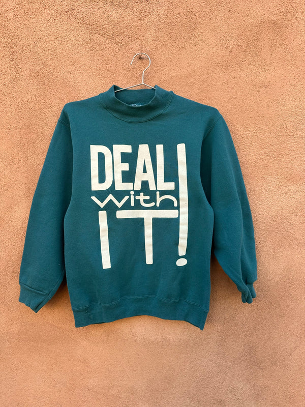 Deal with It! 1980's Sweatshirt