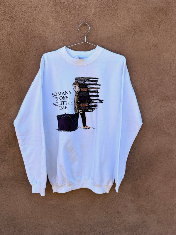 Edward Gorey - So Many Books, So Little Time Sweatshirt