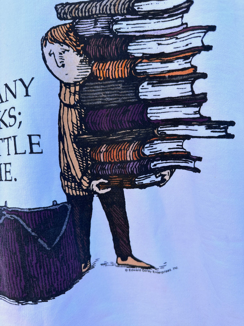 Edward Gorey - So Many Books, So Little Time Sweatshirt