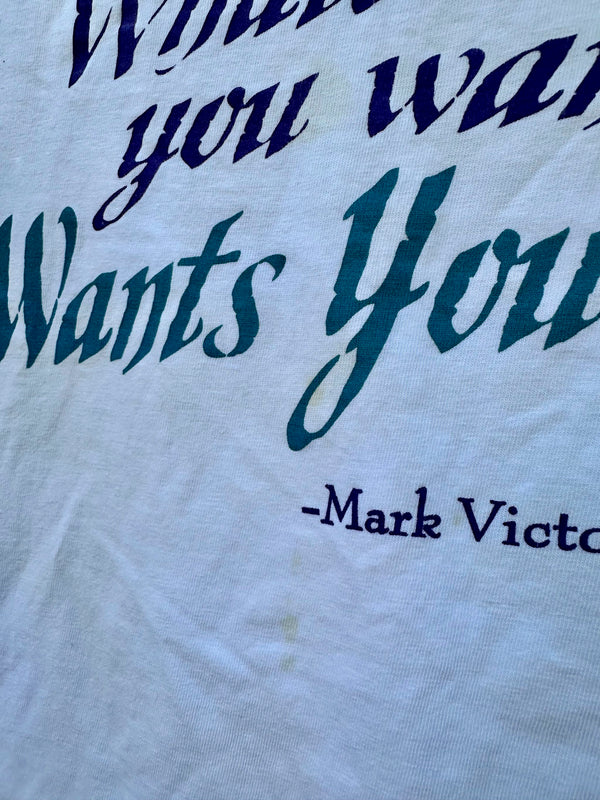 Whatever You Want Wants You T-shirt