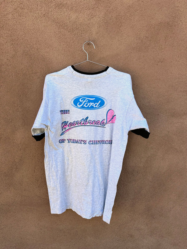 Ford - The Heartbreak of Today's Chevrolet T-shirt