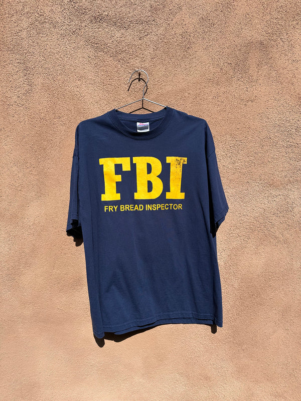 F.B.I Fry Bread Inspector Tee