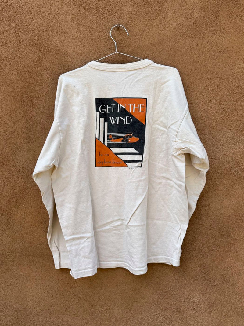 Get in the Wind, Be an Airplane Driver T-shirt