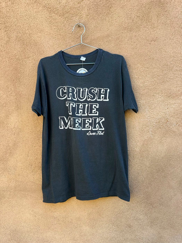 1970's Crush the Meek, Humiliate the Insecure T-shirt