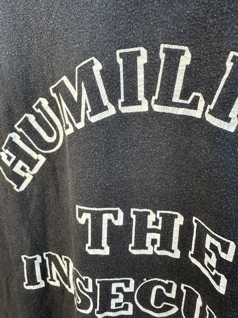 1970's Crush the Meek, Humiliate the Insecure T-shirt