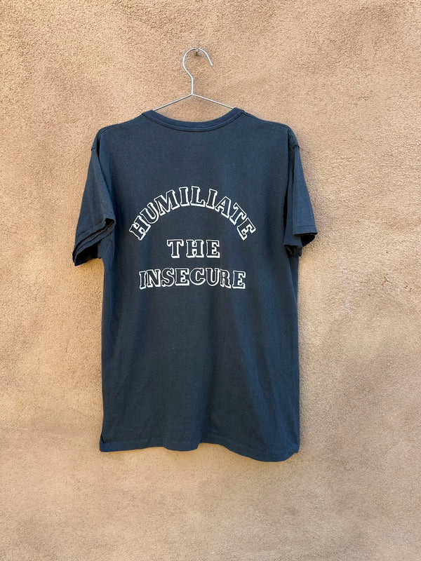 1970's Crush the Meek, Humiliate the Insecure T-shirt