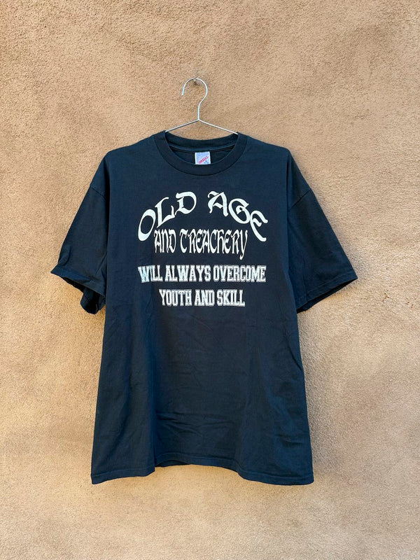 Old Age and Treachery T-shirt