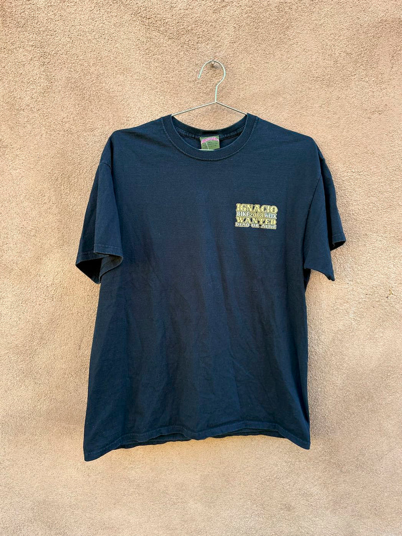 '08 Ignacio Bike Week - Wanted Dead or Alive T-shirt
