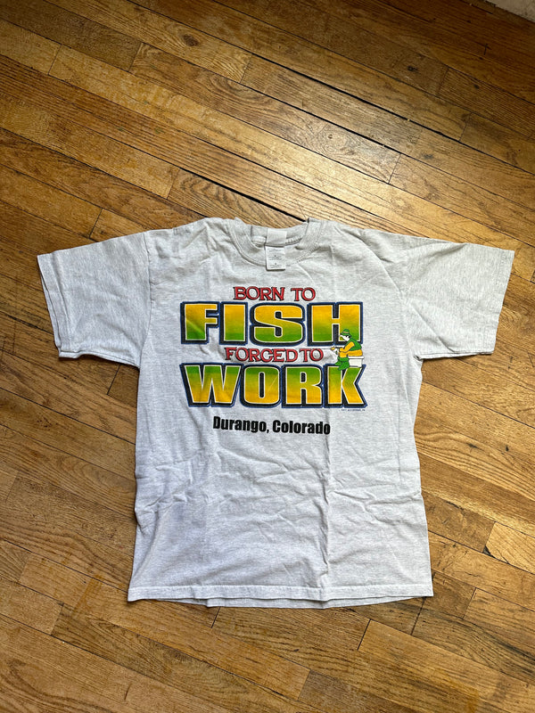 Born to Fish Forced to Work Tee