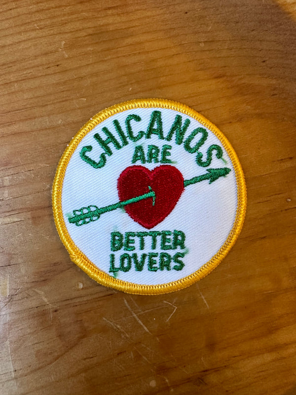 Chicanos Are Better Lovers Patch